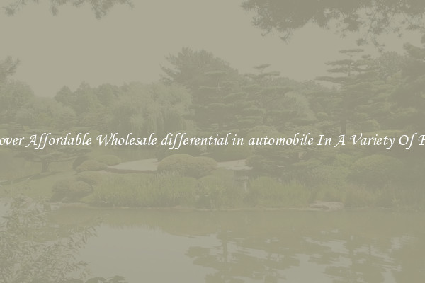 Discover Affordable Wholesale differential in automobile In A Variety Of Forms