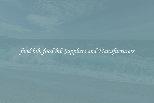 food bib, food bib Suppliers and Manufacturers