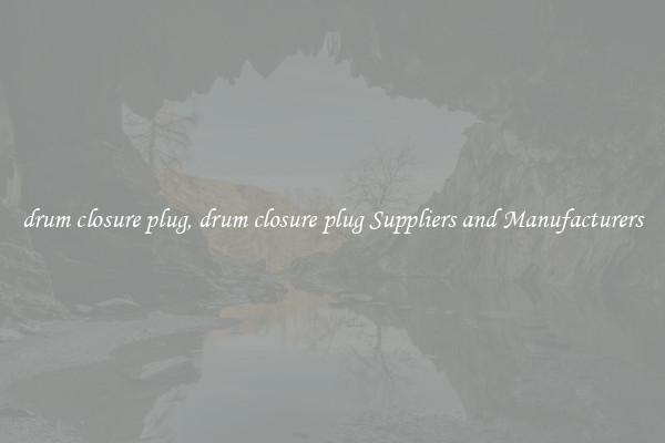 drum closure plug, drum closure plug Suppliers and Manufacturers