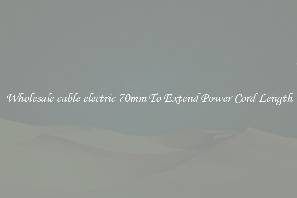 Wholesale cable electric 70mm To Extend Power Cord Length