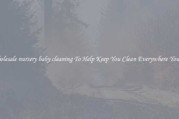 Wholesale nursery baby cleaning To Help Keep You Clean Everywhere You Go