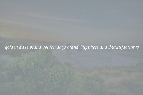 golden days brand golden days brand Suppliers and Manufacturers