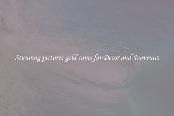 Stunning pictures gold coins for Decor and Souvenirs