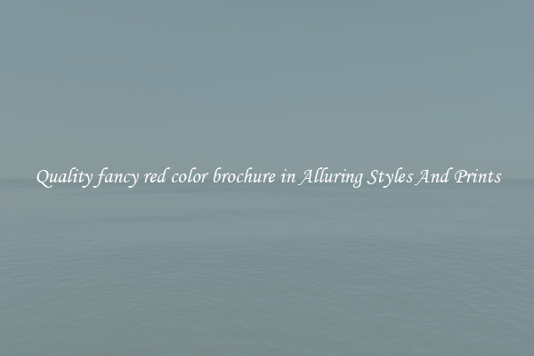 Quality fancy red color brochure in Alluring Styles And Prints
